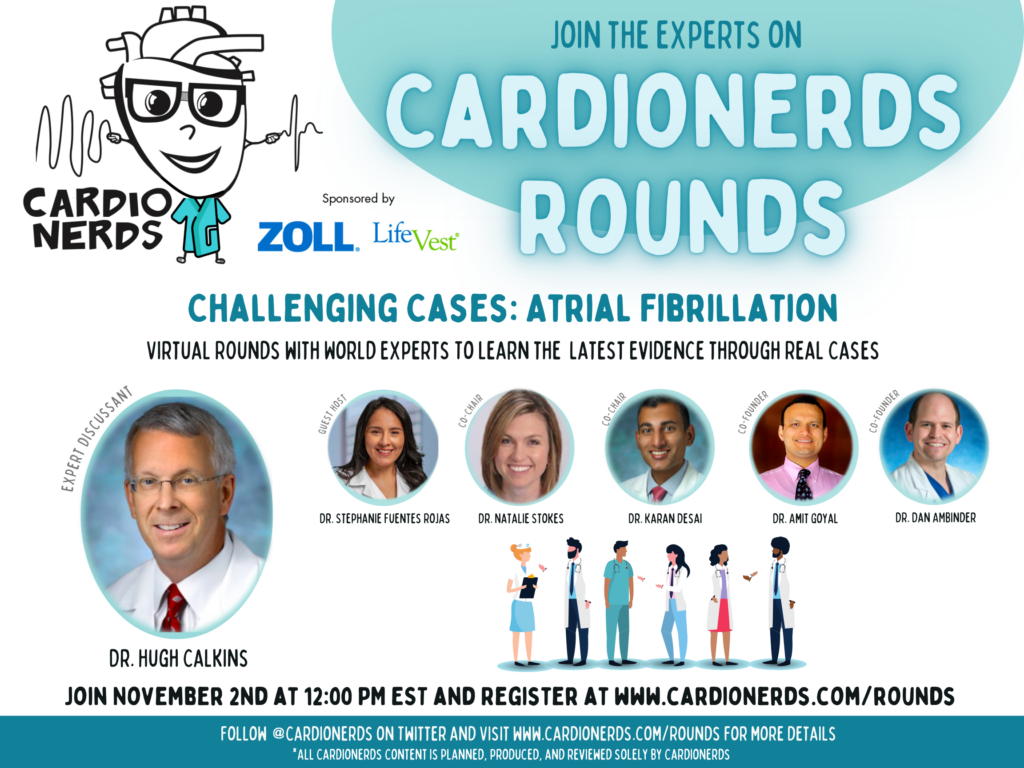 229. CardioNerds Rounds: Challenging Cases - Atrial Fibrillation with Dr. Hugh Calkins