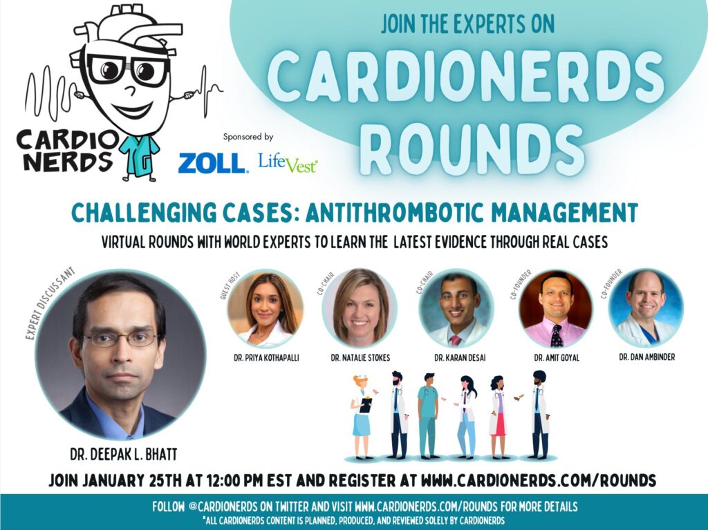 CardioNerds Rounds - Dr. Deepak Bhatt