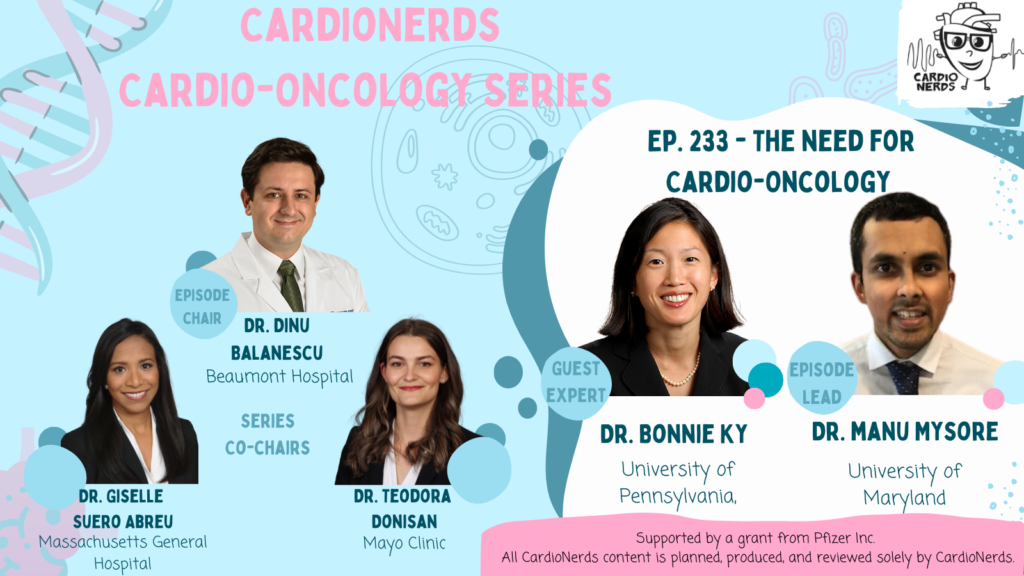 233. Cardio-Oncology: The Need for CardioOncology with Dr. Bonnie Ky